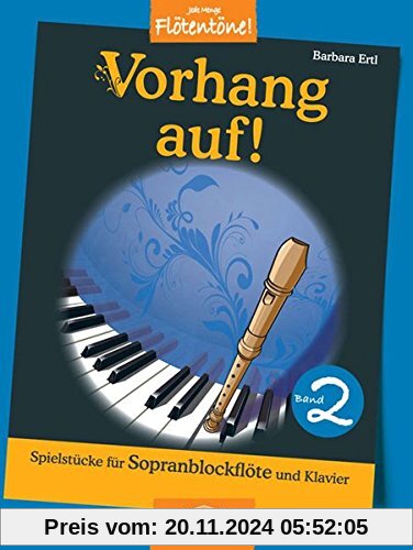 Vorhang auf! Band 2: Spielstücke für Sopranblockflöte und Klavier