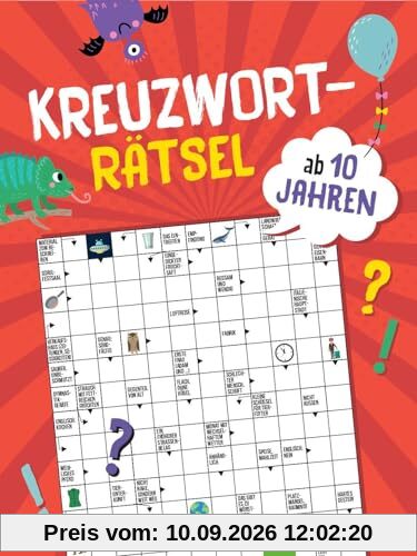Kreuzworträtsel ab 10 Jahren: Für schlaue Köpfe: 75 coole Rätsel zum Knobeln! Bye-bye Langeweile: Stundenlanger Rätselspaß garantiert. Beschäftigung für unterwegs und zuhause