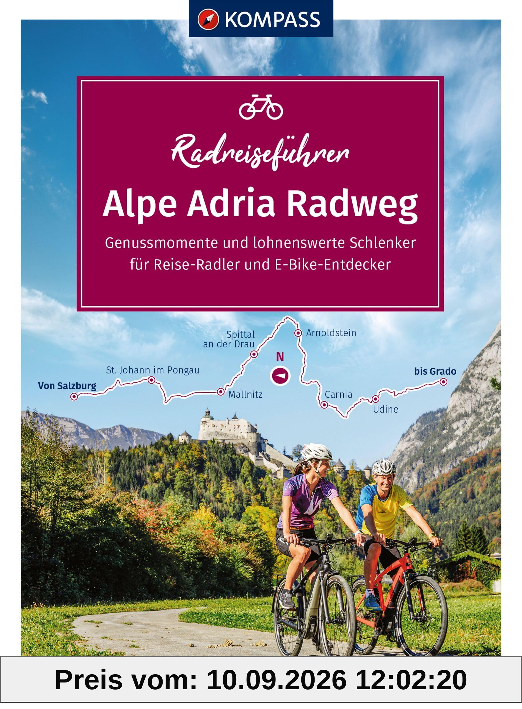 KOMPASS Radreiseführer Alpe Adria Radweg: Von Salzburg bis nach Grado an die Adria mit Extra-Tourenkarte, Reiseführer und exakter Streckenbeschreibung