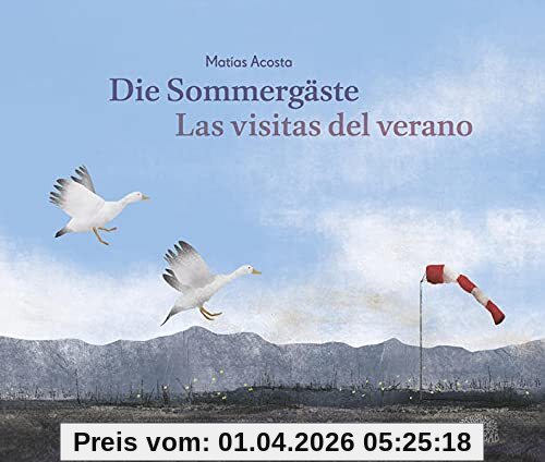Die Sommergäste: Ein Bilderbuch aus Uruguay. Zweisprachig Deutsch – Spanisch