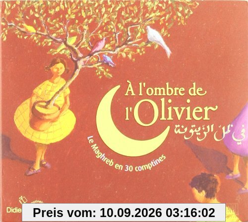 A l'ombre de l'olivier : le Maghreb en 30 comptines
