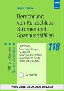 Berechnung von Kurzschluss-Strömen und Spannungsfällen: Überstrom-Schutzeinrichtungen, Selektivität, Schutz bei Kurzschluss, Berechnung für die Praxis mit CALCKUS