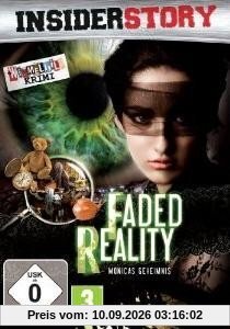 Insider Story - Faded Reality - Monicas Geheimnis