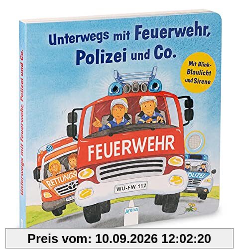 Unterwegs mit Feuerwehr, Polizei und Co. Mit Blink-Blaulicht und Sirene: Mit Blink-Blaulicht und Sirene – Soundbuch mit LEDs – ab 36 Monate
