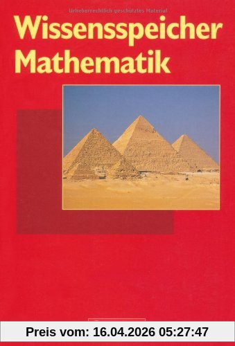 Wissensspeicher: Mathematik: Nachschlagewerk