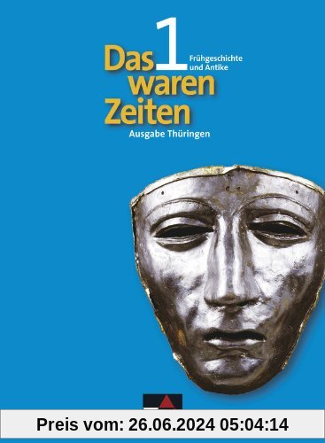Das waren Zeiten - Thüringen: Buchners Kolleg Ethik, Bd.1: Unterrichtswerk für Geschichte an Gymnasien, Sekundarstufe I 