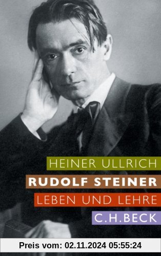 Rudolf Steiner: Leben und Lehre