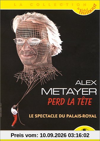 Alex Metayer : Perd la tête, le spectacle du Palais-Royal [FR Import]