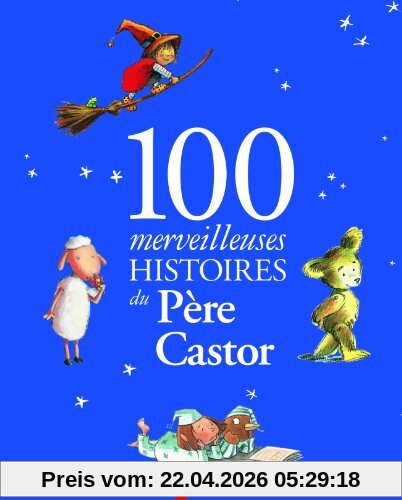 100 merveilleuses histoires du Père Castor