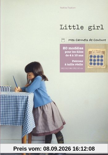 Little girl : 20 modèles à coudre pour les filles de 4 à 10 ans