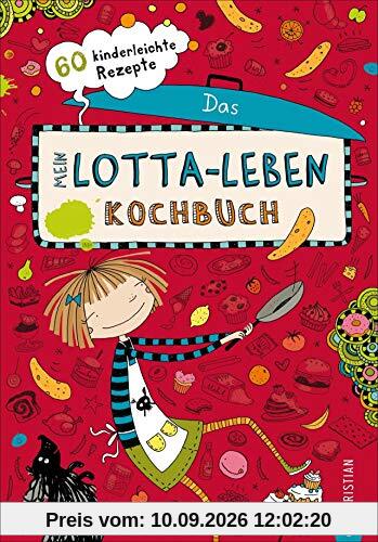 Mein Lotta-Leben. Das Kochbuch. 60 Rezepte, die Kinder selbst kochen und backen können. Ein Muss für alle Fans von Lotta.: 60 kinderleichte Rezepte