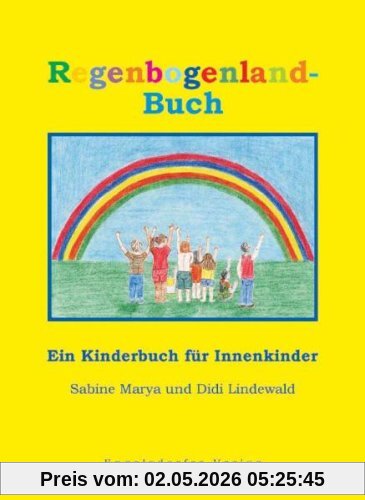Regenbogenland-Buch ein Kinderbuch für Innenkinder