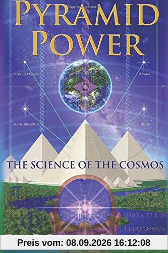 Pyramid Power: The Science of the Cosmos (The Flanagan Revelations, Band 1)