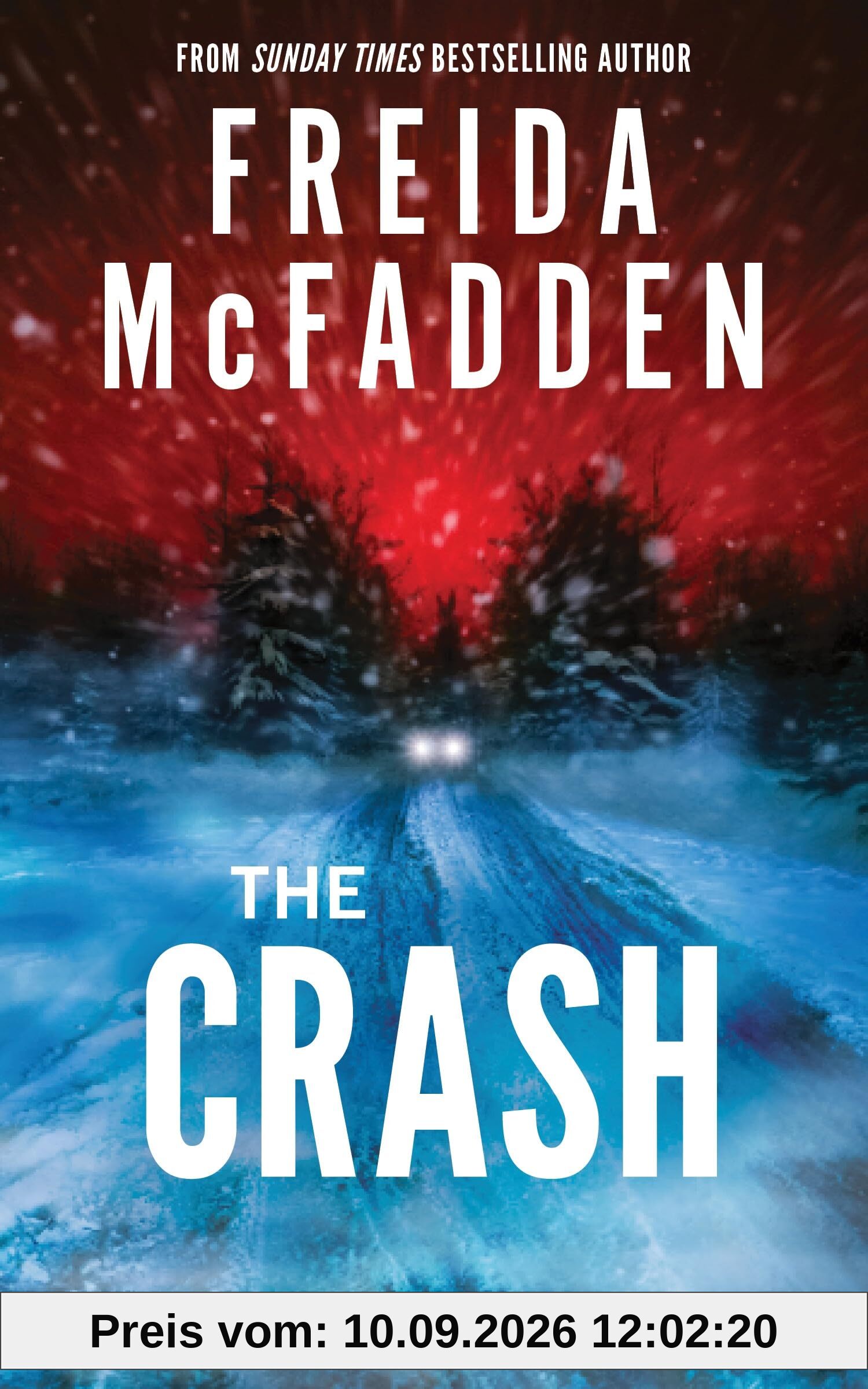 The Crash: The #1 Sunday Times Bestseller! A Pulse-Pounding Psychological Thriller from the Author of the Housemaid is Watching