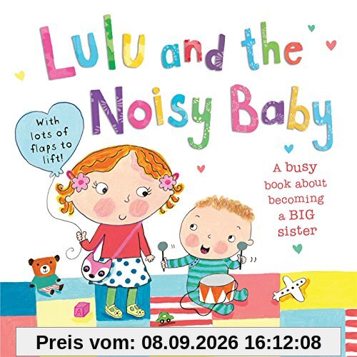 Lulu and the Noisy Baby: A busy book about becoming a BIG sister