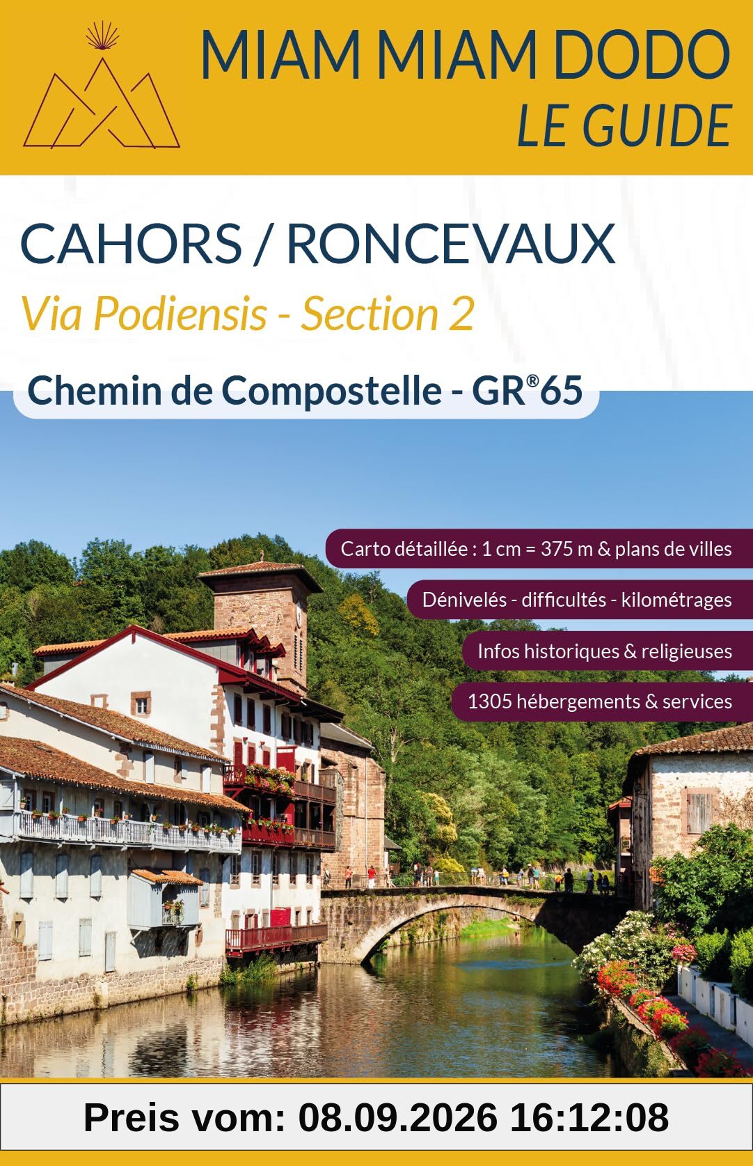 Via Podiensis, section 2 : GR 65 de Cahors à Saint-Jean-Pied-de-Port + traversée des Pyrénées jusqu'à Roncevaux : chemin de Compostelle, guide de randonnée