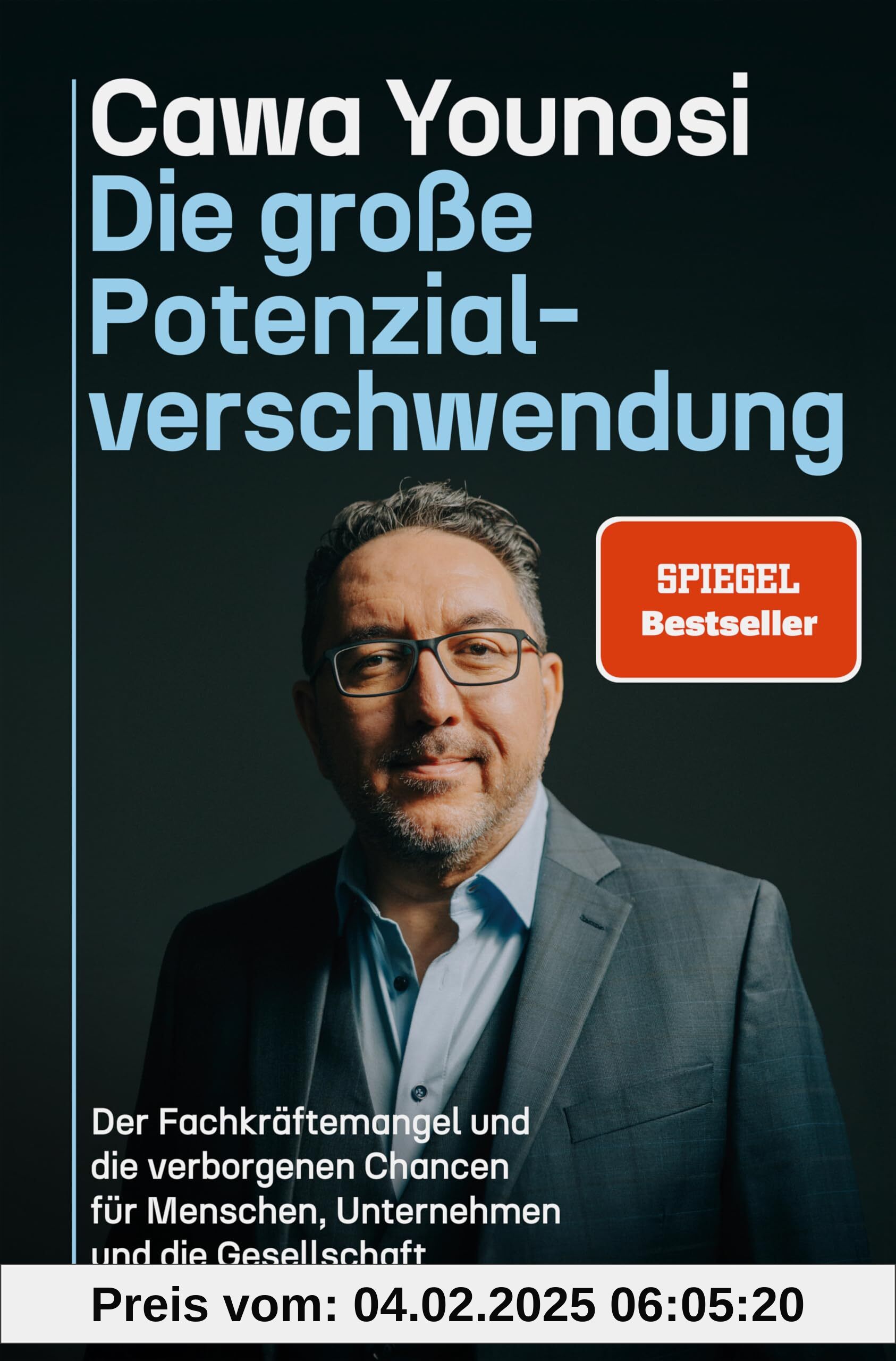 Die große Potenzialverschwendung: Der Fachkräftemangel und die verborgenen Chancen für Menschen, Unternehmen und die Ges