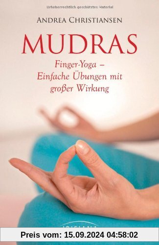 Mudras - Kompaktführer: Finger-Yoga - Einfache Übungen mit großer Wirkung