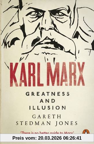 Jones, Gareth Stedman Karl Marx, Greatness And Illusion
