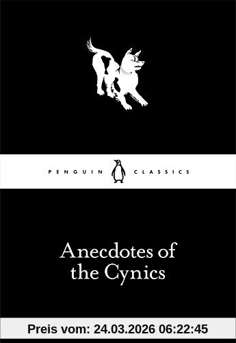 Anecdotes of the Cynics (Penguin Little Black Classics)