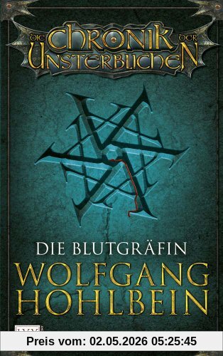 Die Chronik der Unsterblichen 6: Die Blutgräfin