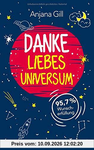 Danke, liebes Universum: 95,7% Wunscherfüllung