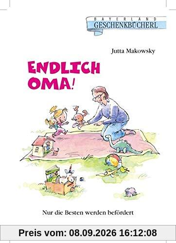 Endlich Oma!: Nur die Besten werden befördert