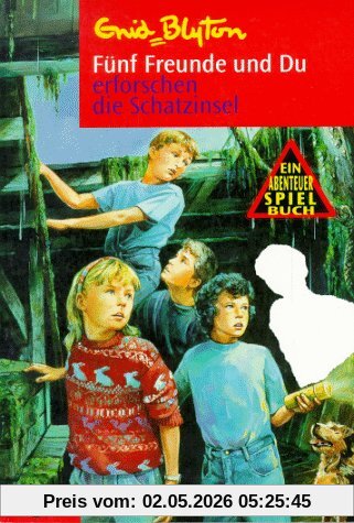 Fünf Freunde und Du, Bd. 1: Fünf Freunde und Du erforschen die Schatzinsel