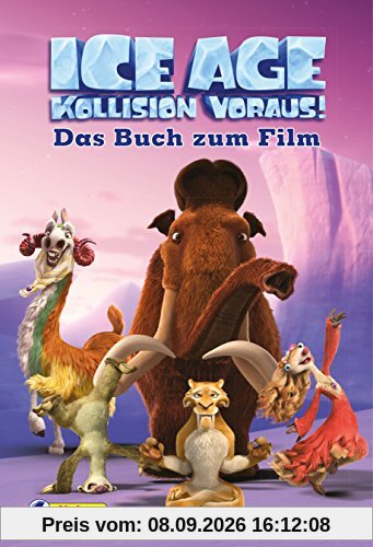 Ice Age Kollision voraus!: Das Buch zum Film