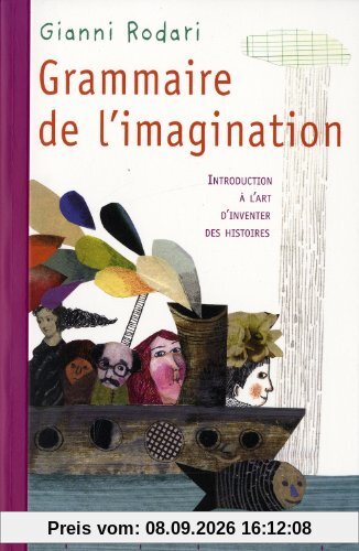 Grammaire de l'imagination : introduction à l'art d'inventer des histoires