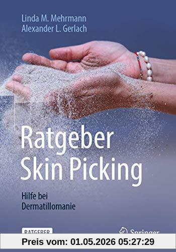 Ratgeber Skin Picking: Hilfe bei Dermatillomanie