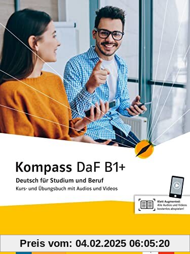 Kompass DaF B1+: Deutsch für Studium und Beruf. Kurs- und Übungsbuch (Kompass DaF: Deutsch für Studium und Beruf, Band 0