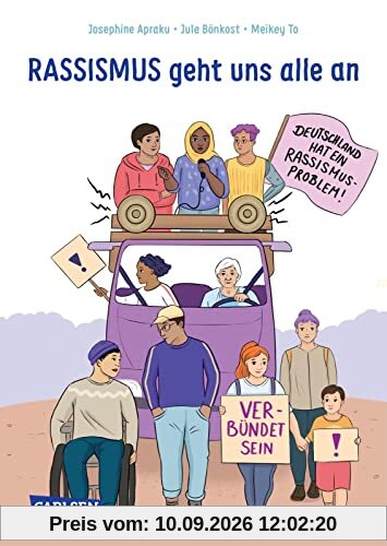 Rassismus geht uns alle an: Wie wir zusammen in einer gerechteren Gesellschaft leben können. Für Kinder ab 8. (Sachbuch kompakt und aktuell)