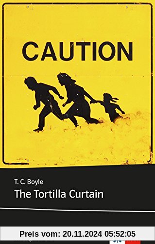 The Tortilla Curtain: Englische Lektüre für das 5., 6. und 7. Lernjahr. Mit Annotationen und Zusatztexten