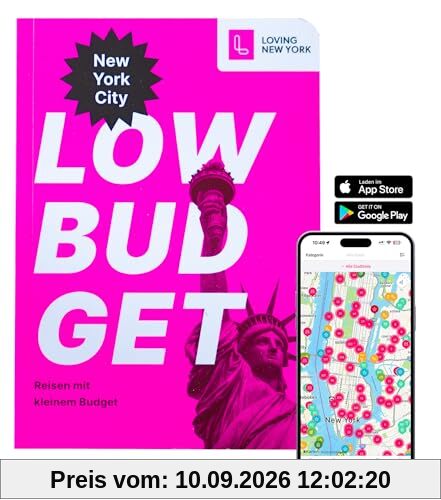 Reiseführer New York LOW BUDGET: Für Sparfüchse, Familien & Studenten inkl. kostenloser App: Reisen mit kleinem Budget
