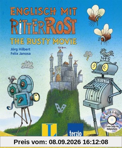 Englisch mit Ritter Rost - The Rusty Movie - Buch mit Audio-CD: Eine Lern-Geschichte mit viel Musik: Bilderbuch mit Audio-CD