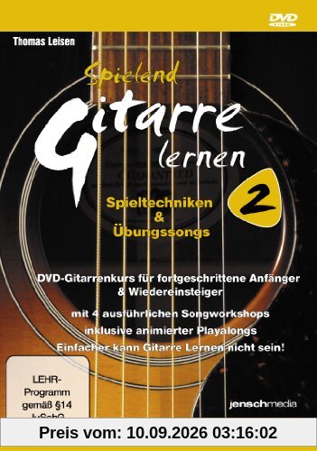 Spielend Gitarre Lernen 2 (DVD) Spieltechniken & Übungssongs - Aufbaukurs für Akustikgitarre