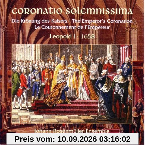Coronatio solemnissima - Die Krönung des Kaisers Leopold I. (1658)