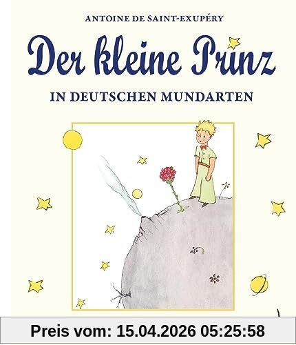 Der kleine Prinz in deutschen Mundarten: Jubiläumsausgabe