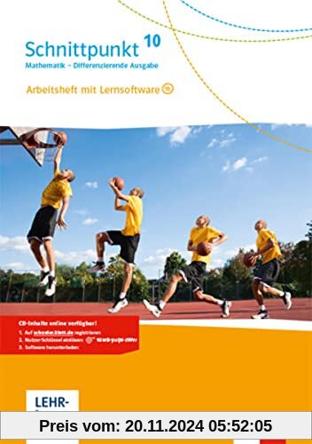 Schnittpunkt Mathematik 10. Differenzierende Ausgabe: Arbeitsheft mit Lösungsheft und Lernsoftware Klasse 10 (Schnittpun