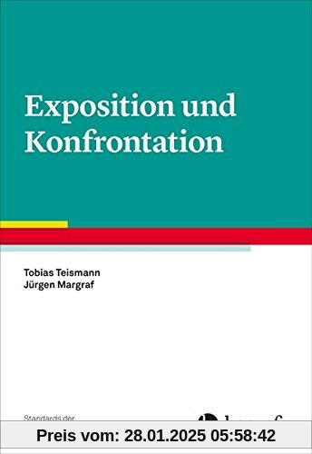 Exposition und Konfrontation (Standards der Psychotherapie)