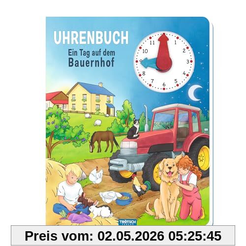 Trötsch Uhrenbuch Ein Tag auf dem Bauernhof: Entedeckerbuch Beschäftigungsbuch Spielbuch Lernbuch