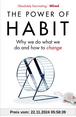 The Power of Habit: Why We Do What We Do, and How to Change