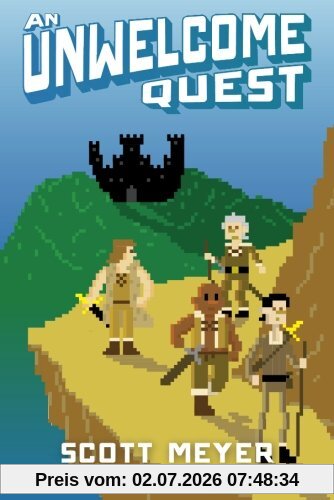 Scott Meyer An Unwelcome Quest (Magic 2.0, Band 3)