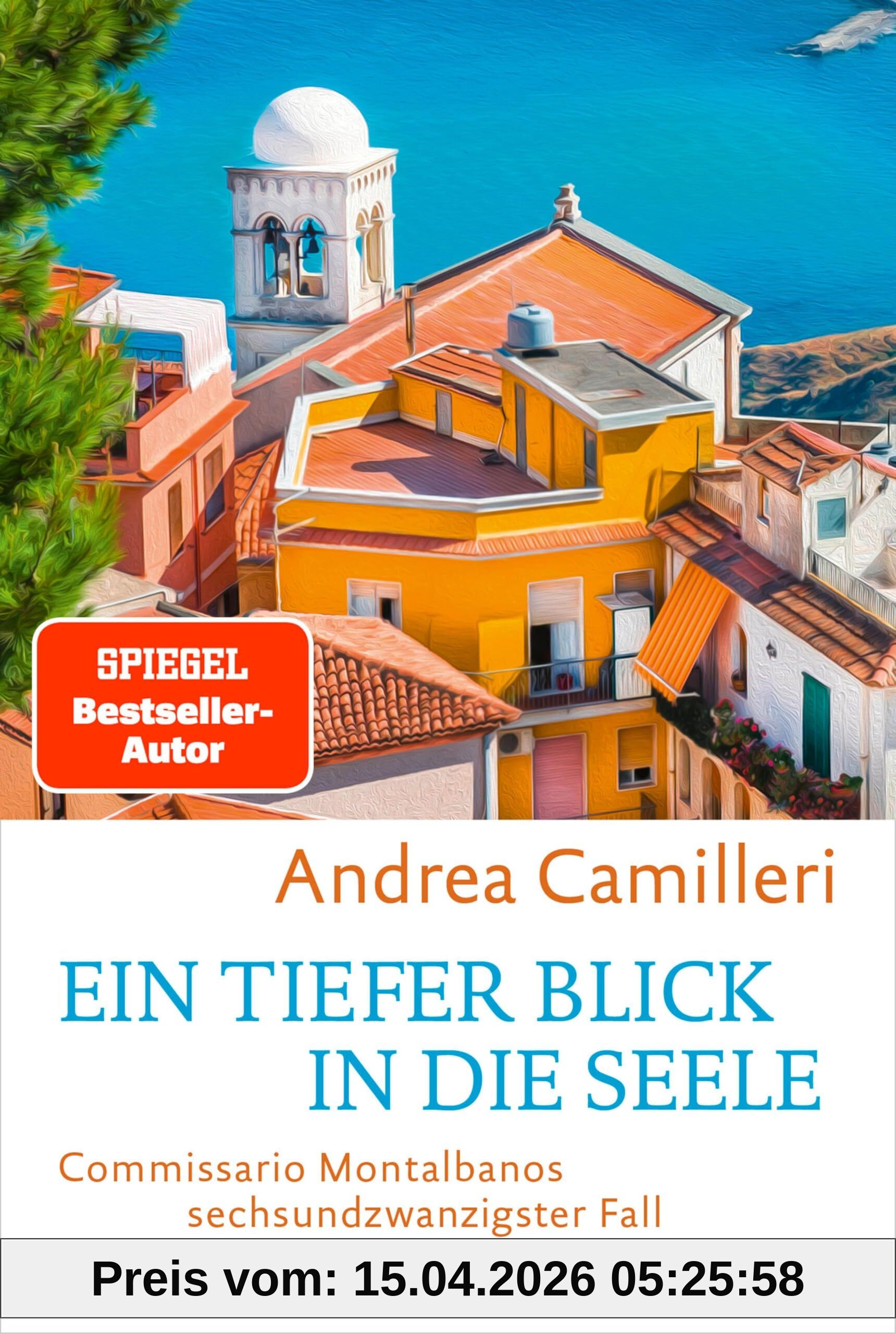Ein tiefer Blick in die Seele: Commissario Montalbanos sechsundzwanzigster Fall. Roman. Sonniges Sizilienflair und ein Theaterstück mit einem echten Toten