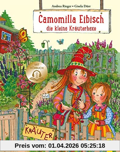 Camomilla Eibisch, die kleine Kräuterhexe: Mit Samensäckchen/Mit Plakat: Bilderbuch