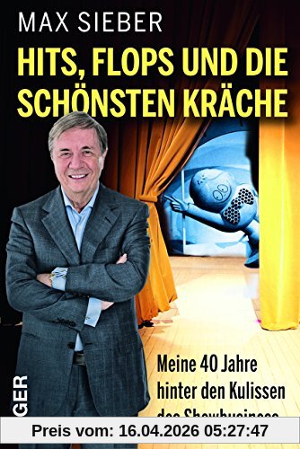 Hits, Flops und die schönsten Kräche: Meine 40 Jahre hinter den Kulissen des Showbusiness