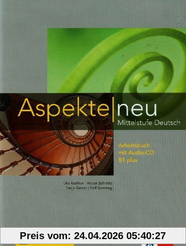 Aspekte neu B1 plus : Mittelstufe Deutsch : Arbeitsbuch mit Audio-CD