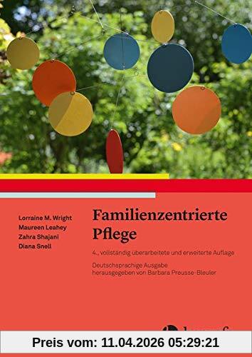 Familienzentrierte Pflege: Lehrbuch für Familien-Assessment und Interventionen: Lehrbuch für Familien-Assrssment und Interventionen