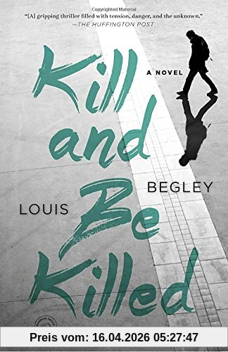 Kill and Be Killed: A Novel